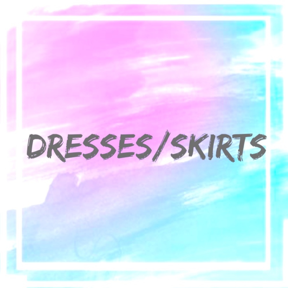 Dresses/Skirts